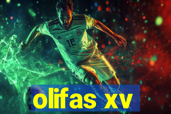 olifas xv